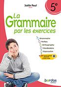 La Grammaire par les exercices 5e&nbsp;
&Eacute;d. 2024