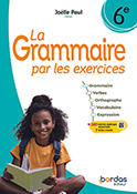 La Grammaire par les exercices 6e
&Eacute;d. 2024