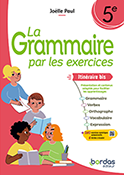 La Grammaire par les exercices 5e
Itin&eacute;raire bis - &Eacute;d. 2024
&nbsp;