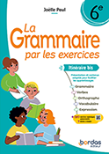 La Grammaire par les exercices 6e&nbsp;
Itin&eacute;raire bis - &Eacute;d. 2024